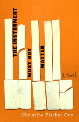 book cover for The Instrument Must Not Matter