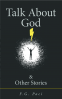 Cover Image: Talk About God & Other Stories