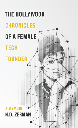 book cover for The Hollywood Chronicles Of A Female Tech Founder