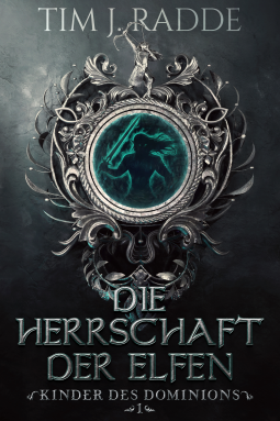 Buchcover für Kinder des Dominions 1: Die Herrschaft der Elfen