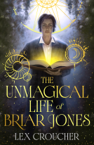 book cover for The Unmagical Life of Briar Jones