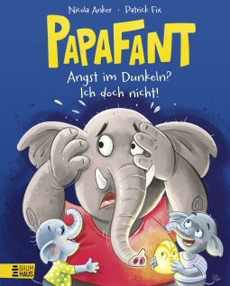 Buchcover für Papafant - Angst im Dunkeln? Ich doch nicht!