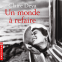 Couverture du livre pour Un monde à refaire