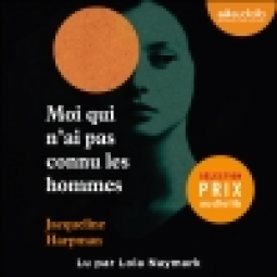 Couverture du livre pour Moi qui n'ai pas connu les hommes