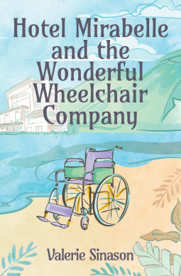 book cover for Hotel Mirabelle and The Wonderful Wheelchair Company