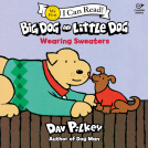 book cover for Big Dog and Little Dog Wearing Sweaters