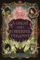 book cover for A Great and Powerful Tyranny