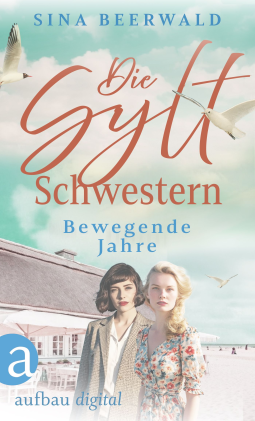 Buchcover für Die Sylt-Schwestern - Bewegende Jahre