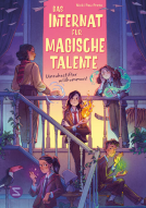 Buchcover für Das Internat für magische Talente. Unruhestifter willkommen! (Band 1)