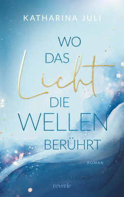 Buchcover für Wo das Licht die Wellen berührt