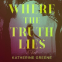 book cover for Where the Truth Lies