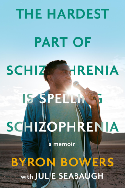 book cover for The Hardest Part of Schizophrenia Is Spelling Schizophrenia