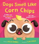 book cover for Dogs Smell Like Corn Chips