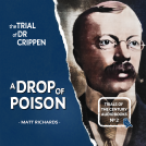book cover for The Trial of Dr Crippen: A Drop of Poison
