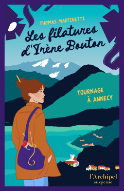 Couverture du livre pour Les filatures d'Irène Bouton - Tome 1 Tournage à Annecy