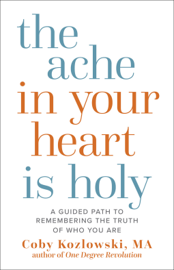 book cover for The Ache in Your Heart Is Holy