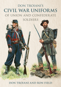 book cover for Don Troiani's Civil War Uniforms of Union and Confederate Soldiers