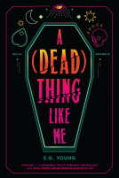 book cover for A (Dead) Thing Like Me