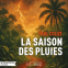 Couverture du livre pour La Saison des pluies