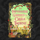 book cover for The Impossible Garden of Clara Thorne
