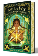 book cover for Astra Fox and the Rise of the Wonderworkers