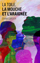 Couverture du livre pour La Toile, la mouche et l'araignée