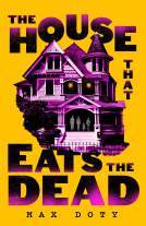 book cover for The House That Eats the Dead