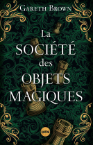 Couverture du livre pour La Société des objets magiques