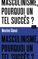 Couverture du livre pour Masculinisme, pourquoi un tel succès ?