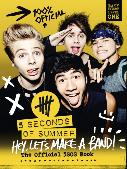 book cover for 5 Seconds of Summer: Hey, Let’s Make a Band!
