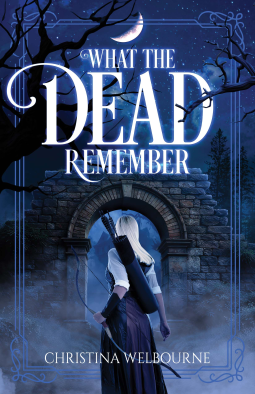 book cover for What the Dead Remember