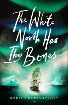 book cover for The White North Has Thy Bones