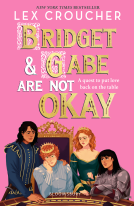 book cover for Bridget and Gabe Are Not Okay