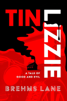 book cover for Tin Lizzie: A Tale of Good and Evil
