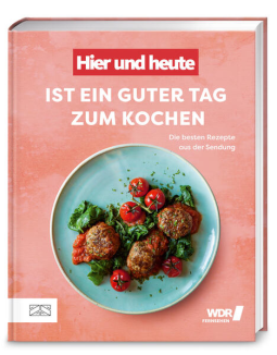Buchcover für „Hier und heute“ ist ein guter Tag zum Kochen