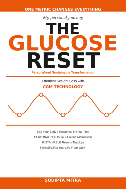 book cover for The Glucose Reset: Effortless Weight Loss with Continuous Glucose Monitoring - The Data-Driven Method to Burn Fat, Eliminate Cravings, and Transform Your Metabolism