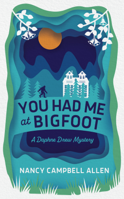 book cover for You Had Me at Bigfoot