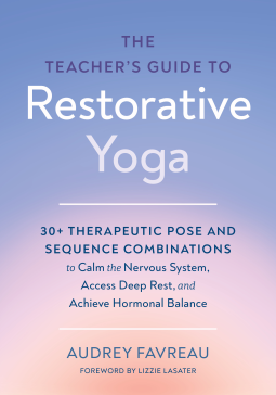 book cover for The Teacher's Guide to Restorative Yoga