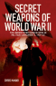 book cover for Secret Weapons of World War II