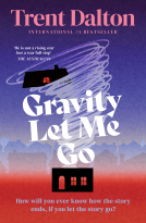 book cover for Gravity Let Me Go