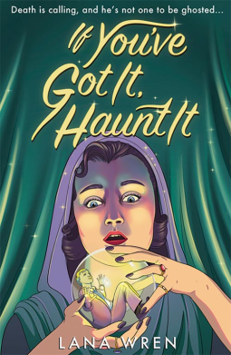 book cover for If You've Got It, Haunt It