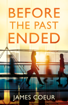 book cover for Before the Past Ended