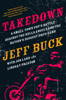 book cover for Takedown: A Small-Town Cop's Battle Against the Hells Angels and the Nation's Biggest Drug Gang