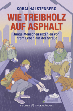 Buchcover für Wie Treibholz auf Asphalt – Junge Menschen erzählen von ihrem Leben auf der Straße