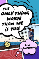 book cover for The Only Thing Worse Than Me Is You