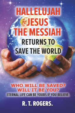book cover for Hallelujah Jesus the Messiah returns to save the world