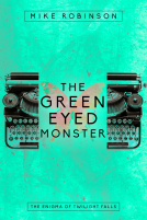 book cover for The Green-Eyed Monster (The Enigma of Twilight Falls #1)
