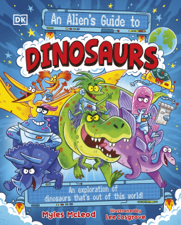 book cover for An Alien's Guide to Dinosaurs