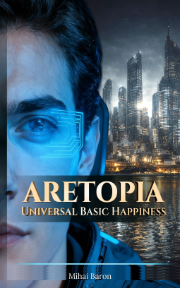 book cover for Aretopia:Universal Basic Happiness