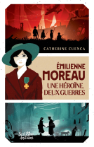 Couverture du livre pour Emilienne Moreau, une héroïne, deux guerres